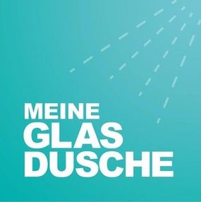 MEINE GLAS DUSCHE in Moosinning