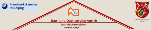Dach- und Bauservice Aurich Dachdeckermeister T. Aurich in Naunhof